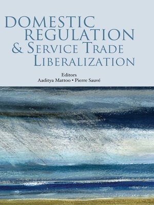 cover image of Domestic Regulation and Service Trade Liberalization